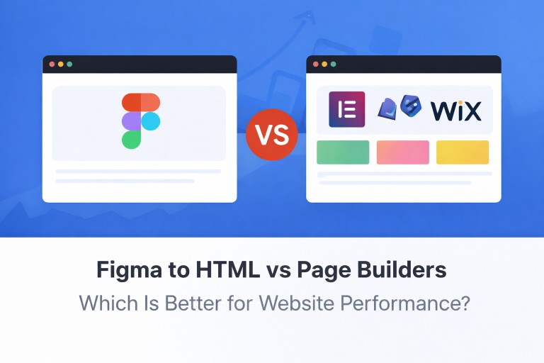 Figma to HTML vs Page Builders: Which Is Better for Website Performance?